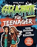 Graffiti für Teenager - vom Kritzler zum Künstler - In 5 Minuten step-by-step...