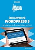 Mach's einfach: Erste Schritte mit WordPress 5: So gelingt Ihnen der Einstieg...