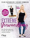 Extreme Verwandlung: Das Abnehmprogramm für alle, die viel Gewicht verlieren...