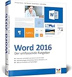 Word 2016: Der umfassende Ratgeber für Einsteiger und Umsteiger. Ideal zum...