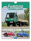 Wochenkalender ' DDR-Fahrzeuge' 2021: 19 x 25 cm, mit Bildern von Ralf-Christian...