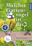 Welcher Gartenvogel ist das?: 100 Arten erkennen und beobachten; Extra: Alle...