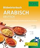 PONS Bildwörterbuch Arabisch: 16.000 Wörter und Wendungen mit...