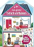 Das große Stickerhaus: Über 500 Sticker | Stickerheft für Kinder ab 4 Jahren...