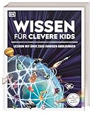 Wissen für clevere Kids: Lexikon mit über 2500 farbigen Abbildungen. Für...