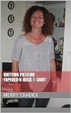 Knitting Pattern Tapered V-Neck T-Shirt (All-in-One Knitting Patterns for Ladies...