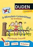 Duden Leseprofi – 3-Minuten-Leserätsel für Erstleser: Allerbeste Freunde: 40...