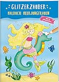 Glitzerzauber Malbuch. Meerjungfrauen: Mit 12 Glitzerseiten (Malbücher und...