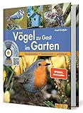 Vögel zu Gast im Garten: Beobachten, bestimmen, schützen (inkl. CD):...