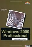 Windows 2000 Professional - Taschenbuch . Das Wissenswerte zur...