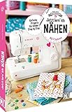 Nähbuch für Kinder: Meine erste Nähmaschine. Jetzt lern’ ich nähen: Nähen...