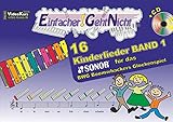 Einfacher!-Geht-Nicht: 16 Kinderlieder BAND 1 – für das SONOR BWG...