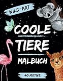 Coole Tiere Malbuch - 40 schöne Motive zum Ausmalen: ab 8 Jahren,: Perfekt für...