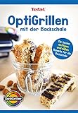 OptiGrillen mit der Backschale – OptiGrill Kochbuch Rezeptbuch - Die besten...