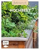Gartenmomente: Hochbeet: Nützliche Pflanzpläne, Anbautipps und mehr: Mit...