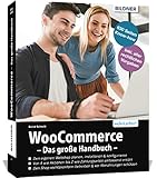 WooCommerce - Das große Handbuch: Für Einsteiger und Fortgeschrittene –...