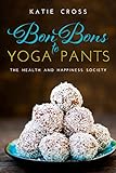 Bon Bons to Yoga Pants (The Health and Happiness Society Book 1) (English...