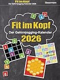 Fit im Kopf - der Gehirnjogging-Kalender 2026. Jeden Tag Denksport mit dem...