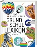 Ravensburger Grundschullexikon von A bis Z - Topaktuelles Kinderlexikon für die...