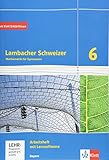 Lambacher Schweizer Mathematik 6. Ausgabe Bayern: Arbeitsheft plus Lösungsheft...