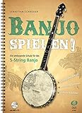 Banjo spielen! Die umfassende Schule für das 5-String Banjo mit MP3-CD