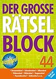 Der große Rätselblock 44: Kreuzworträtsel, Schwedenrätsel, Silbenrätsel,...