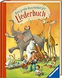 Das große Ravensburger Liederbuch - Kinderliederbuch mit 90 der bekanntesten...