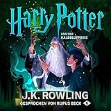 Harry Potter und der Halbblutprinz - Gesprochen von Rufus Beck: Harry Potter 6