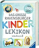 Ravensburger Lexika - Das große Ravensburger Kinderlexikon von A bis Z