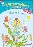 Glitzerzauber Malblock Elfen und Feen: Mit 16 Glitzerseiten (Malbücher und...