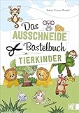 Das Ausschneide-Bastelbuch Tierkinder. Dieses Bastelbuch bietet kinderleichte...