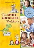 Das GROSSE Ausschneide-Bastelbuch: Der Sammelband mit über 60 Motiven