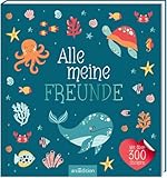Alle meine Freunde – Meer | Mit über 300 Stickern: Freundebuch mit über 300...