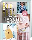 Traumhafte Taschen selbstgenäht: handgemacht und einzigartig