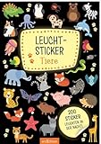 Leucht-Sticker – Tiere: 200 Sticker leuchten in der Nacht! | Stickerheft mit...