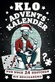 Klo Adventskalender - Nur noch 24 Häufchen bis Heiligabend: Rätsel, Sprüche,...