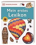 DK Kinderlexikon. Mein erstes Lexikon: Nachschlagewerk mit über 600 Fotos für...