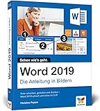 Word 2019: Die Anleitung in Bildern. Komplett in Farbe. Ideal für alle...