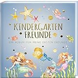 Kindergartenfreunde – MEERJUNGFRAU: ein Album für meine ersten Freunde...