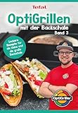 OptiGrillen mit der Backschale - Band 3 - Rezeptbuch zur OptiGrill Backschale -...