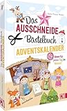 Bastel-Adventskalender Kinder – Das Ausschneide-Bastelbuch –...