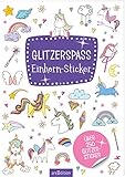 Glitzerspaß – Einhorn-Sticker: Über 250 Glitzersticker | Sticker mit...