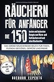 Räuchern für Anfänger: Die 150 besten und leckersten Rezepte zum Warm- und...