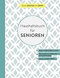 Haushaltsbuch für Senioren | In großer Schrift: Übersichtliche Tabellen zum...