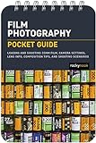 Film Photography: Pocket Guide: Loading and Shooting 35mm Film, Camera Settings,...