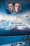 Nora Roberts: Das Leuchten des Himmels