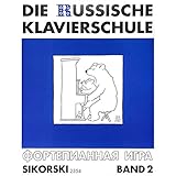 Die Russische Klavierschule Band 2 - Deutsche Ausgabe mit über 90 Spiel- und...