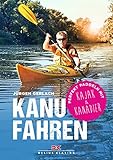 Kanufahren: Perfekt paddeln mit Kajak und Kanadier