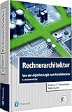 Rechnerarchitektur: Von der digitalen Logik zum Parallelrechner (Pearson Studium...