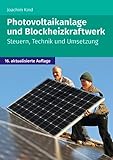 Photovoltaikanlage und Blockheizkraftwerk: Steuern, Technik und Umsetzung